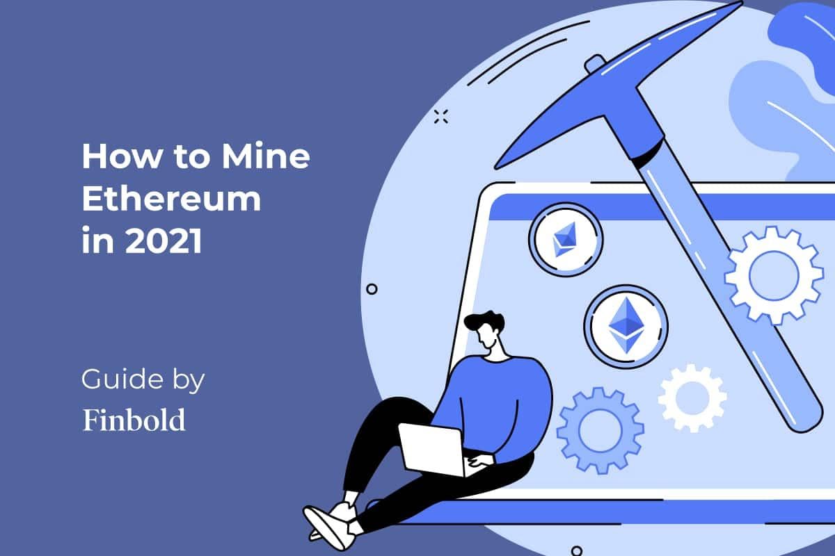 Ethereum Mining: the Ultimate Guide on How to Mine Ethereum