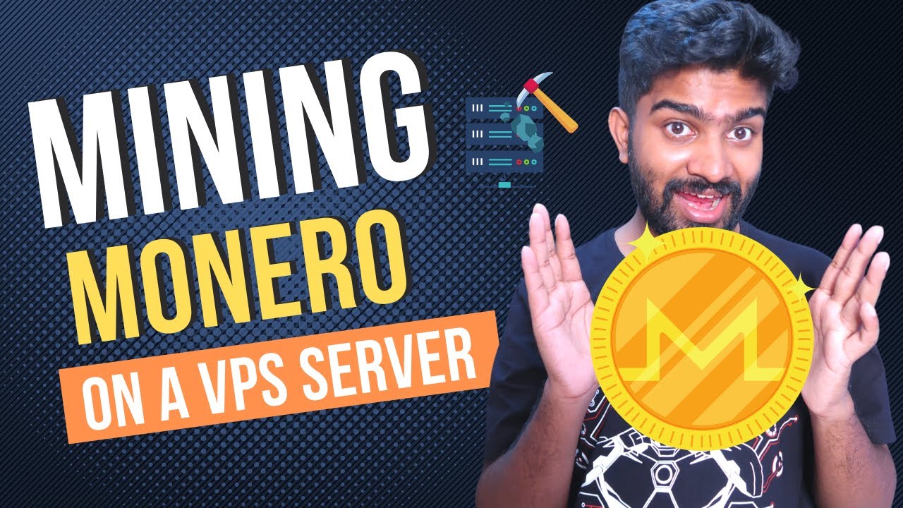 How To Mining Monero Cryptocurrency On Your VPS?