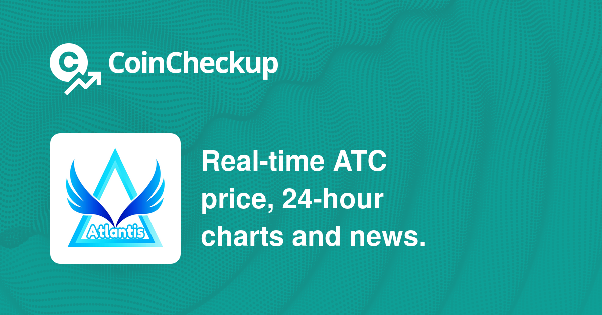 ATC Coin Price Today - ATCC to US dollar Live - Crypto | Coinranking