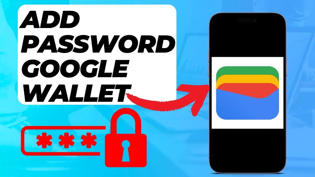 How to Set Up Google Wallet and a Password Manager to Store Your Important Cards and IDs on Android