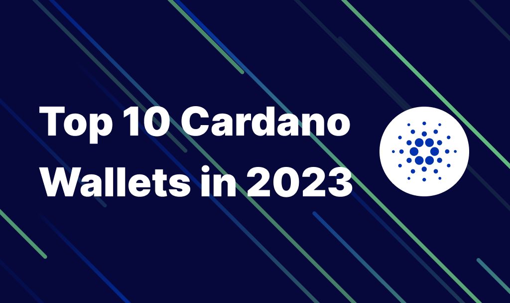 The 9 Best Cardano Wallets in (Expert Reviewed) | CoinLedger