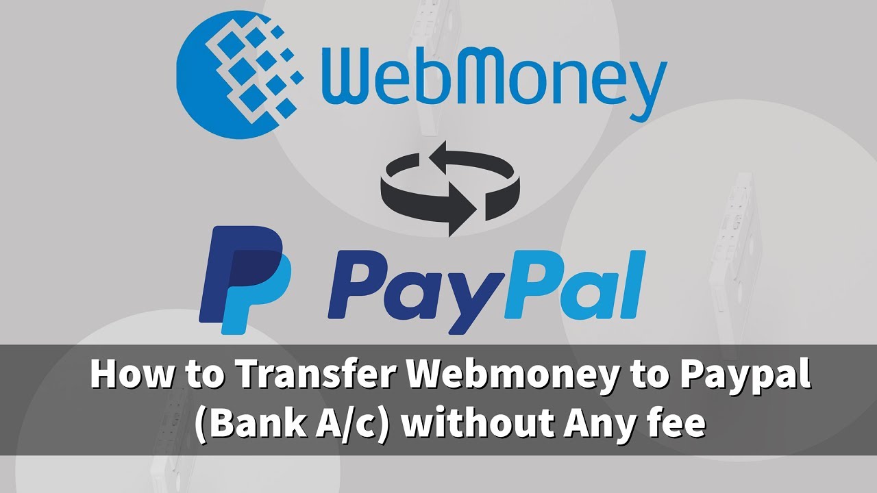 Exchange WebMoney to PayPal