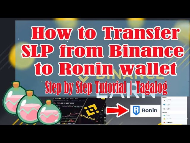 How to Transfer Axie Infinity (AXS) from Binance to Ronin Wallet