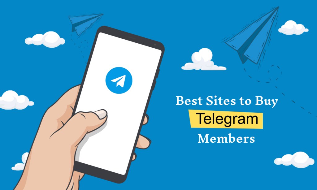 Buy Telegram Members: Top 7 Best Sites To Buy Telegram Members (Real & Cheap)