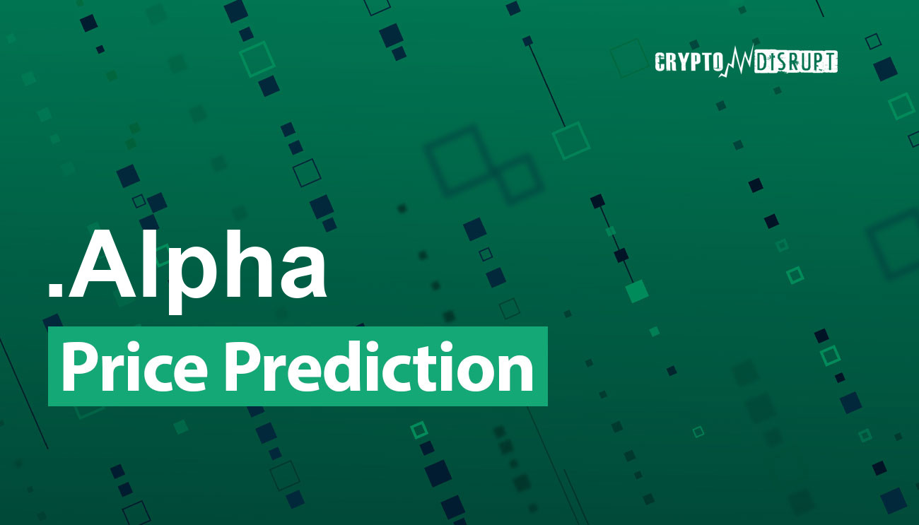Alpha (A) Price Prediction , – | CoinCodex