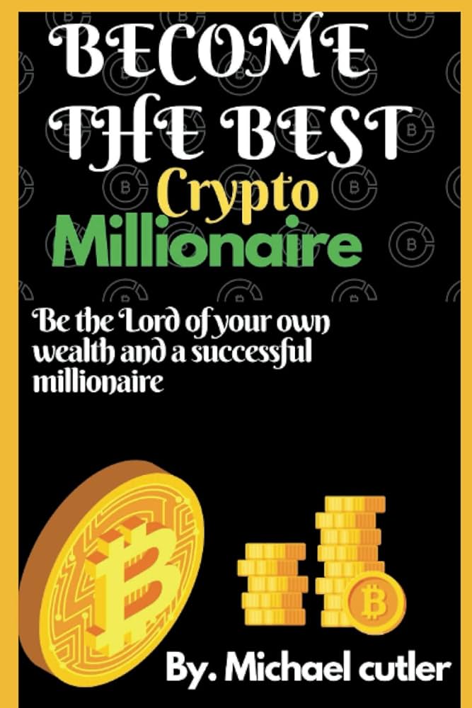 How To Become Rich by Investing in Crypto