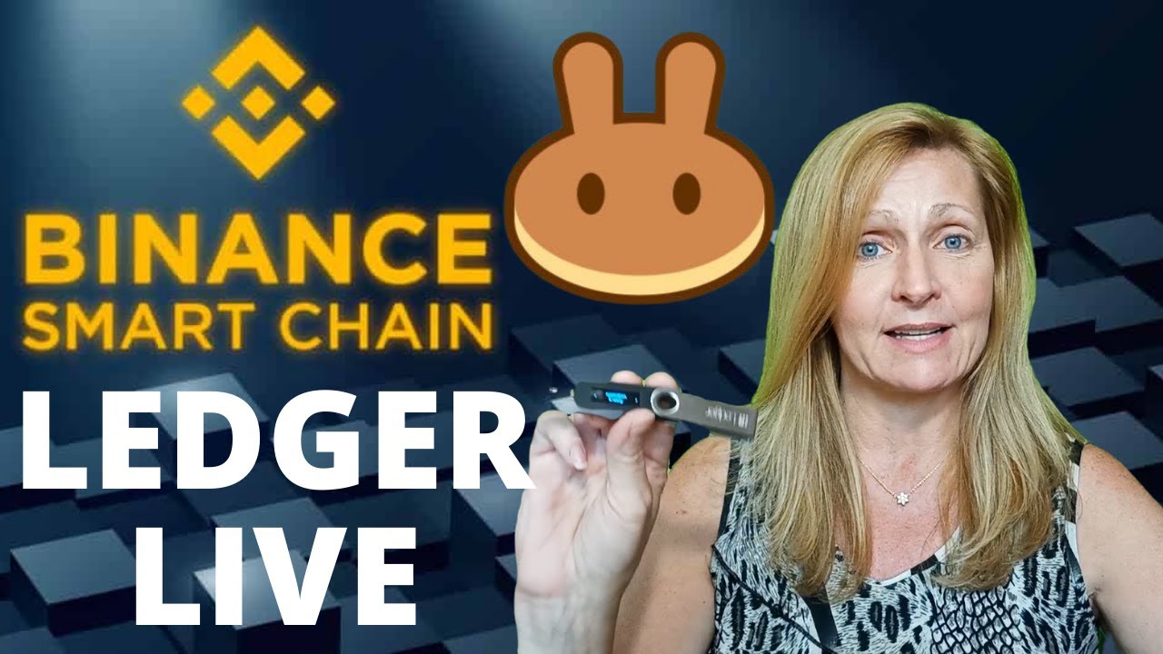 Ledger Live now supports Binance Smart Chain – Crypto Wallets Australia