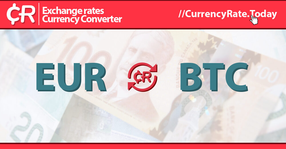 How much is euro € (EUR) to btc (BTC) according to the foreign exchange rate for today