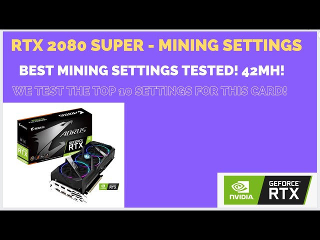 Mining with NVIDIA RTX Super - ecobt.ru