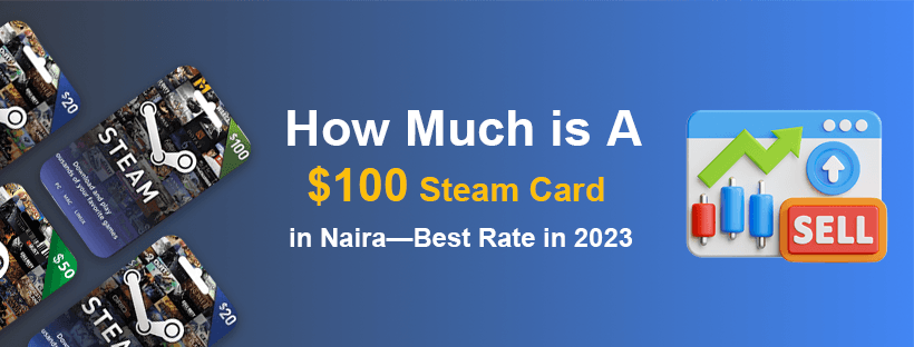 How Much is $ Steam Gift Card In Nigerian Naira? - Nosh