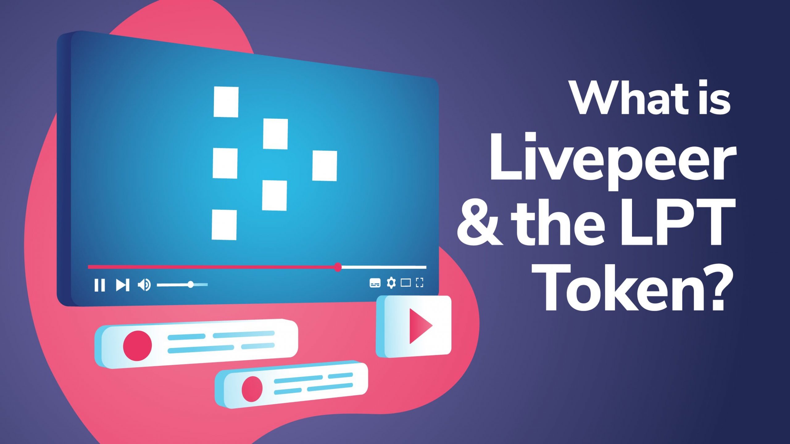 What is Livepeer? Everything you need to know about LPT | BLOX