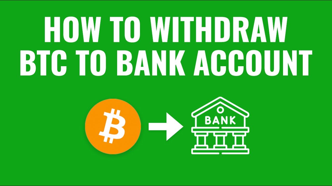 5 Different Ways to Withdraw Bitcoin to Your Bank Account