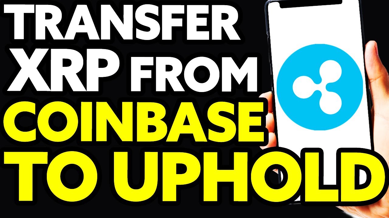 How To Transfer From Coinbase To Uphold 