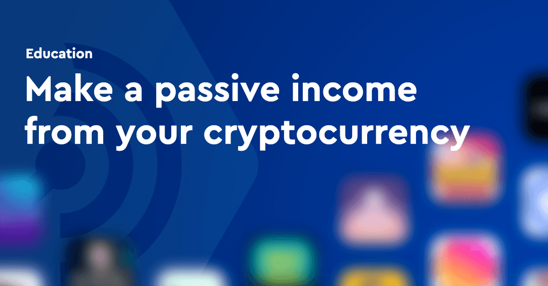 Passive Income Opportunities for True Crypto Hustlers