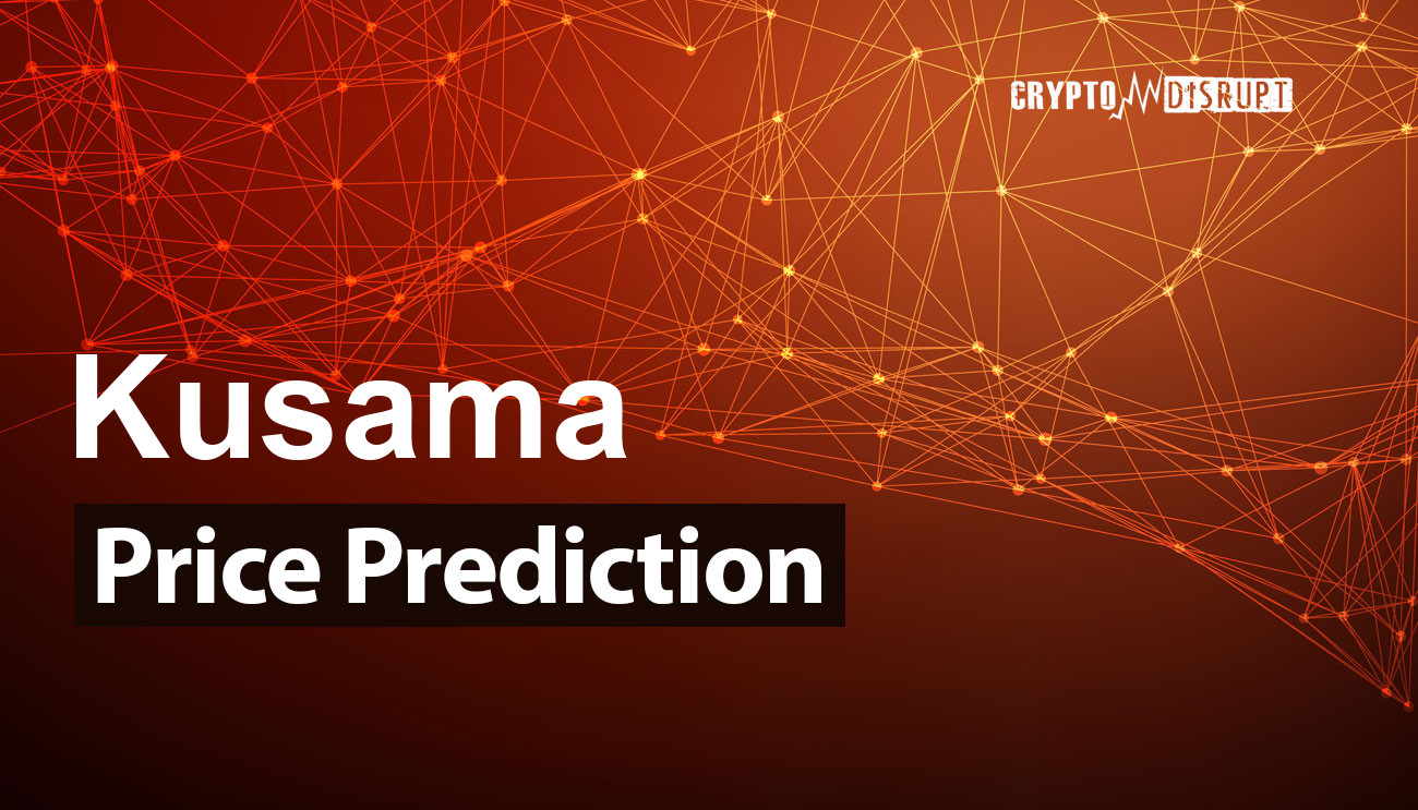 Kusama price prediction & forecast / - 