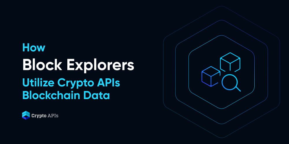 Crypto Explorers - Create your block explorer using our APIs