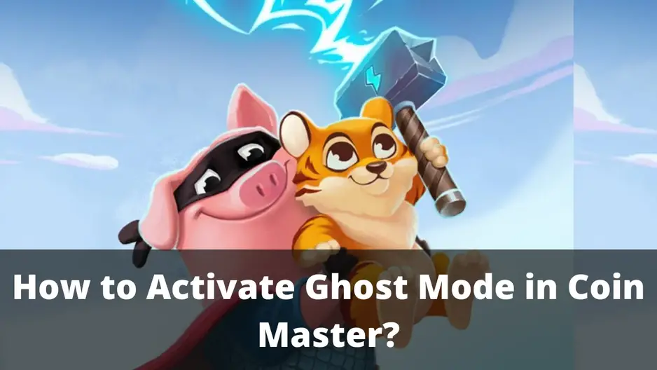 - Coin Master: How to get into ghost/invisible mode?
