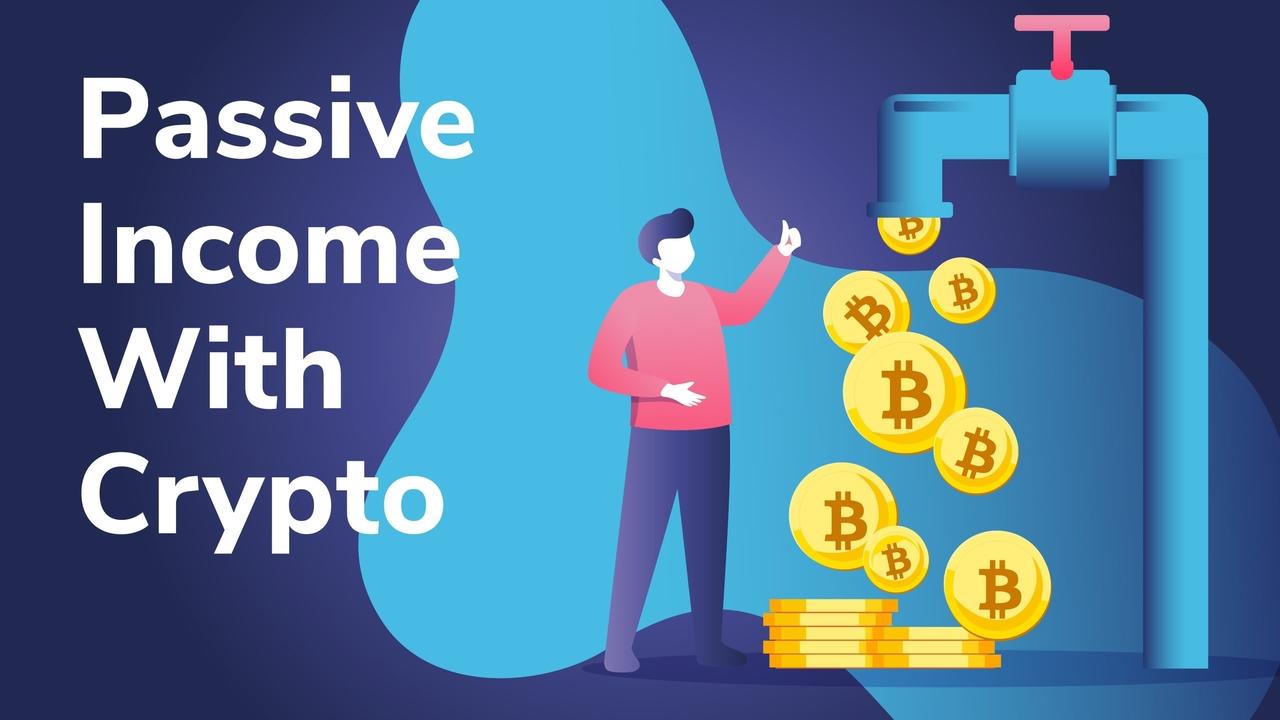 How to Earn Passive Income Easily With Crypto - The European Business Review