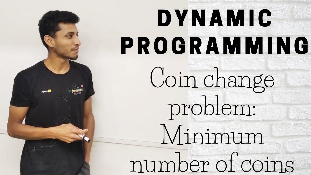 Dynamic Programming - Minimum Coin Change Problem