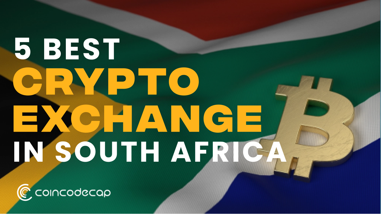 Top 5 Exchanges in South Africa to Trade Bitcoin to Rand (BTC/ZAR)