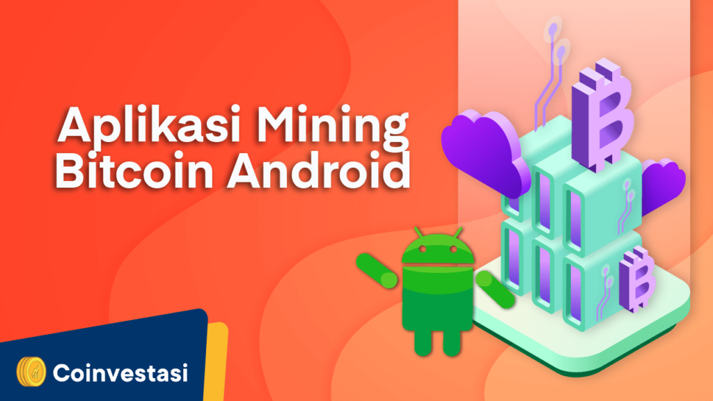 Ketahui Cara Mining Bitcoin pada Beberapa Device!