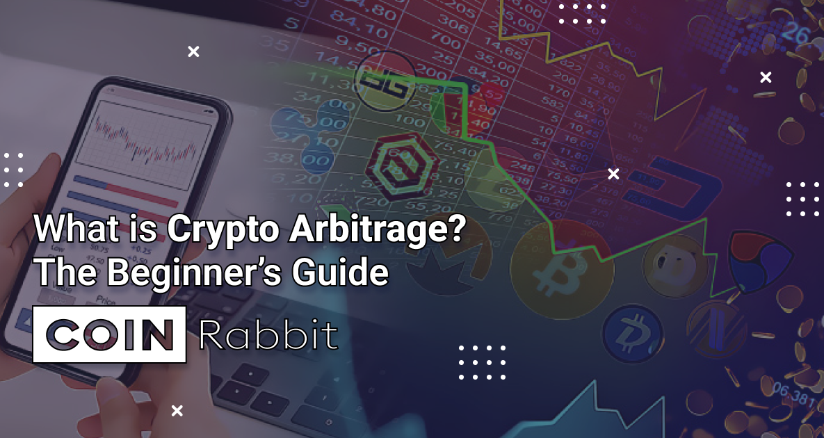 Crypto Arbitrage Trading: What Is It and How Does It Work?