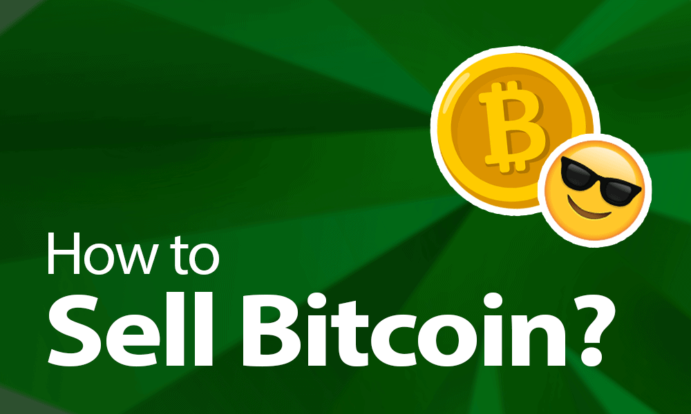 Best Places To Sell Bitcoin | How To Sell BTC in 