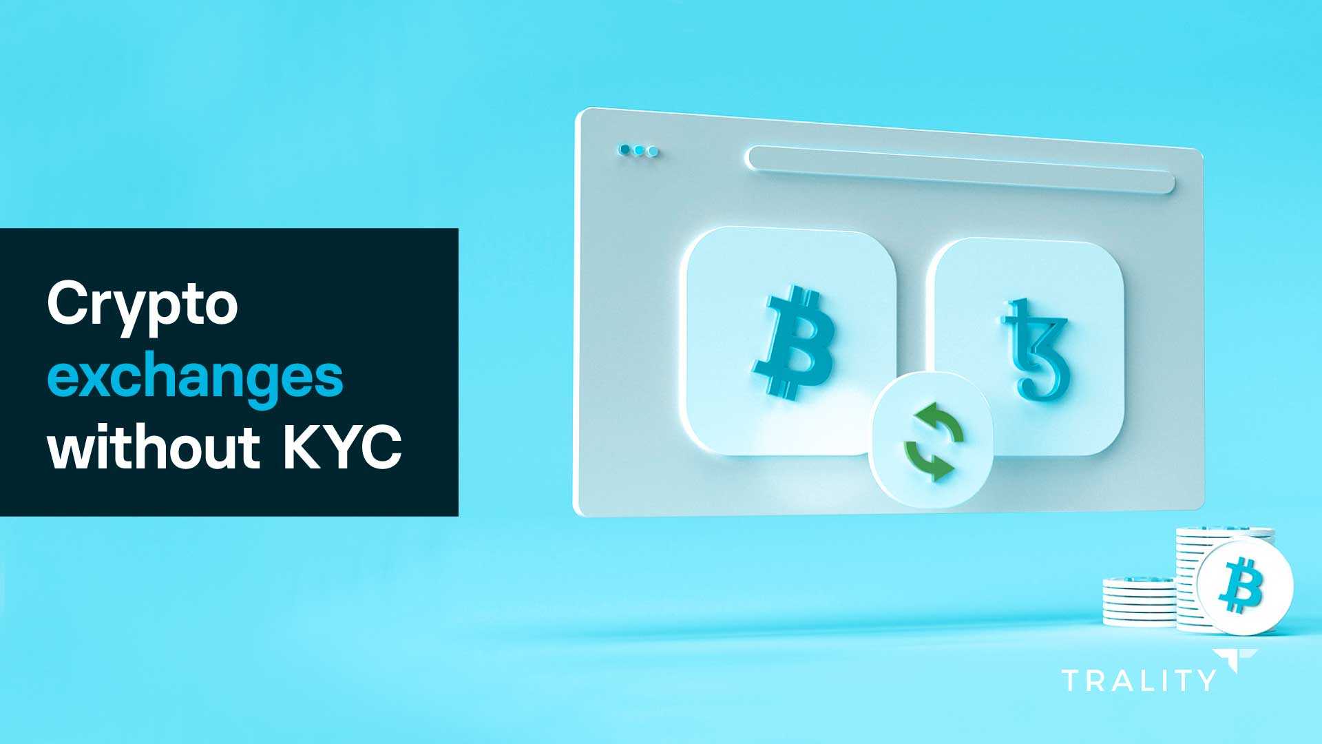 Best No-KYC Crypto Exchange: The Top 6 Picks for 