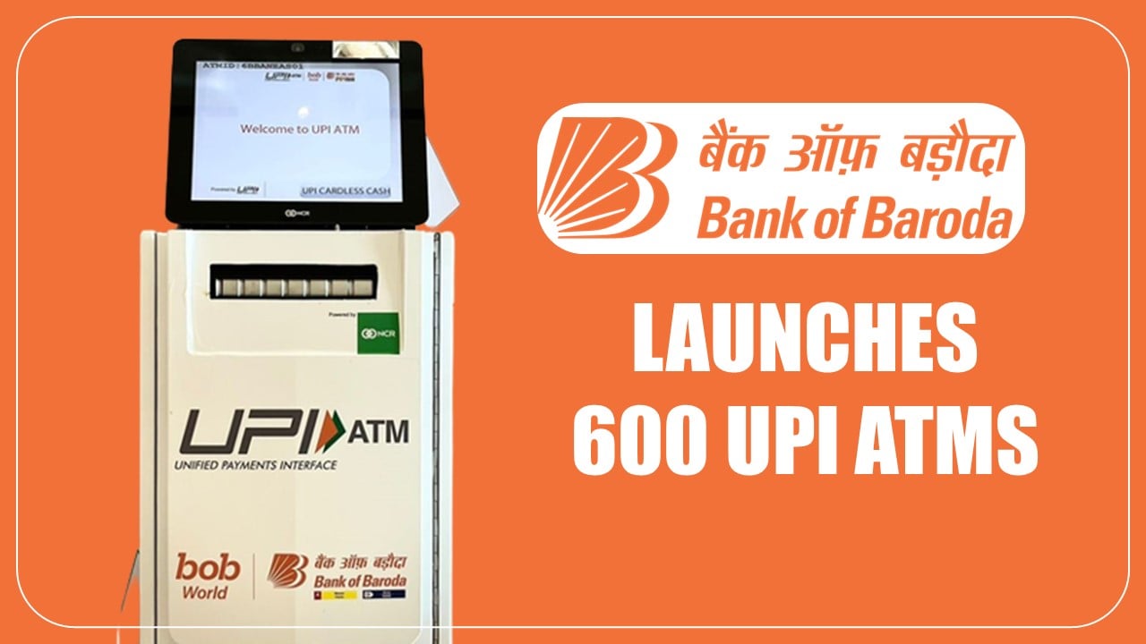 Bank of Baroda Introduces UPI Cash Withdrawal Facility at ATMs