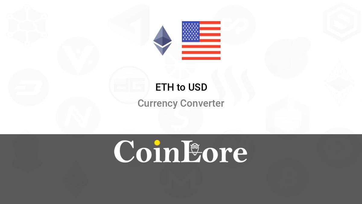 ETH to USD | Ethereum to United States Dollar Today