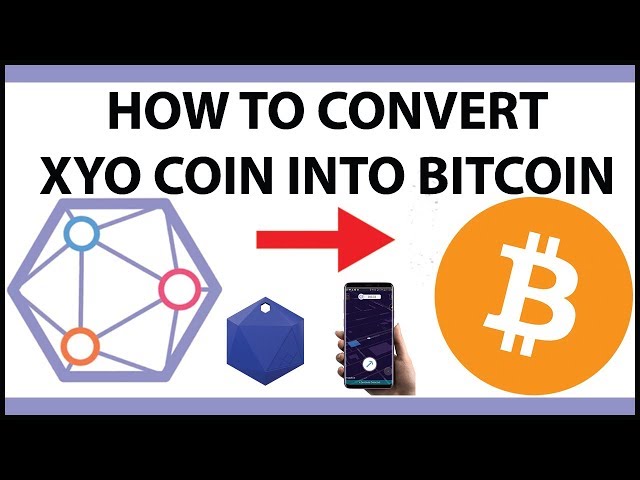 Convert XYO to BTC ( XYO Network to Bitcoin)