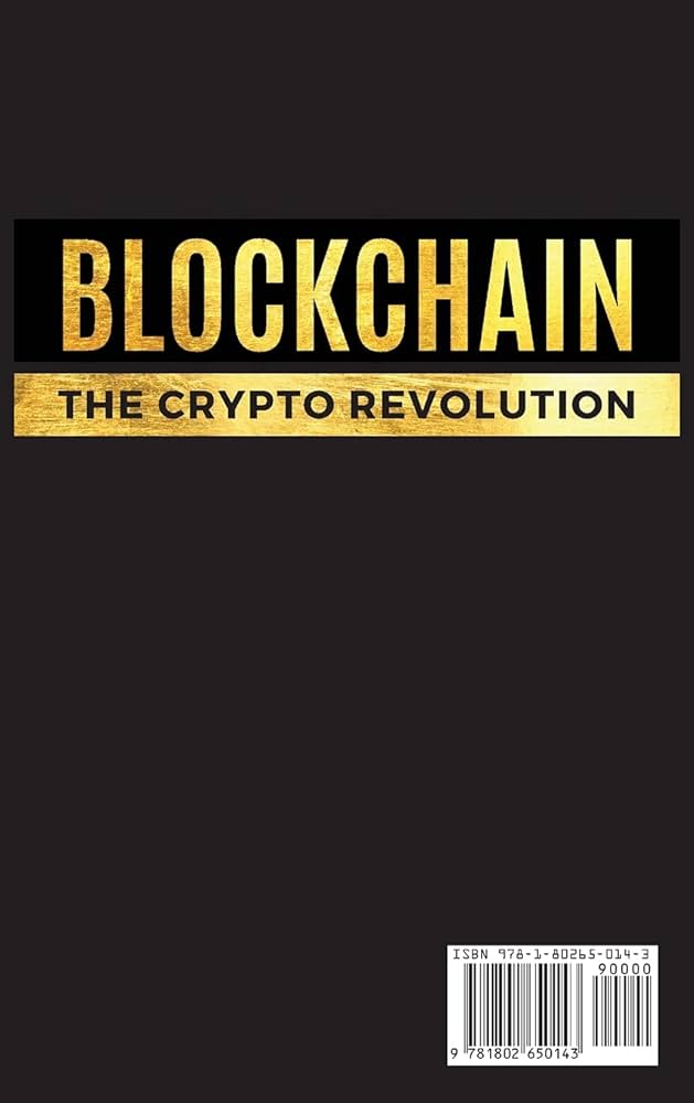 The Quiet Crypto Revolution: How Blockchain and Cryptocurrency Are Changing Our Lives [Book]