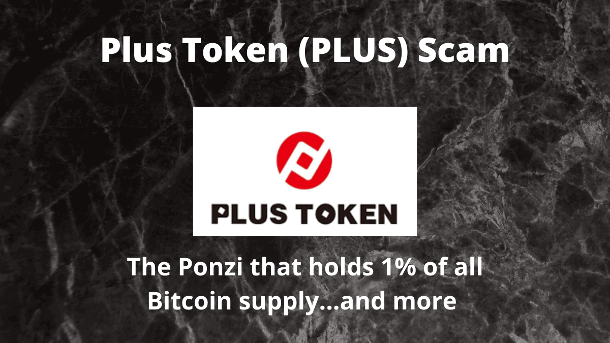 How PlusToken Pulled off Their Mammoth Ponzi Scheme - Bitstarz