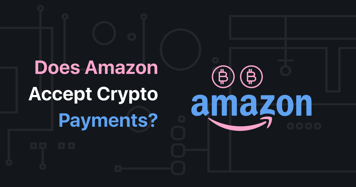 Amazon to Accept Bitcoin, Cryptocurrency; Seeks Blockchain Leader
