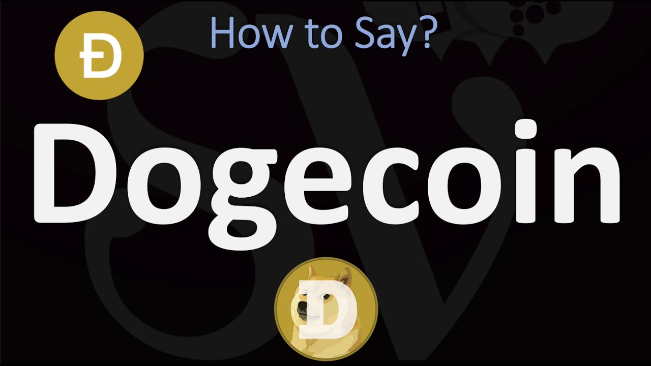 dogecoin pronunciation: How to pronounce dogecoin in English