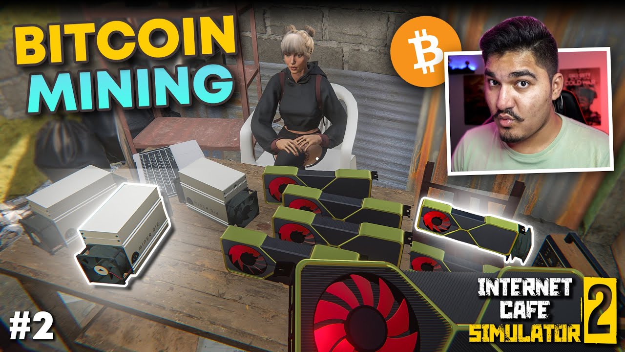 Internet Cafe Simulator 2: How to mine and buy bitcoin