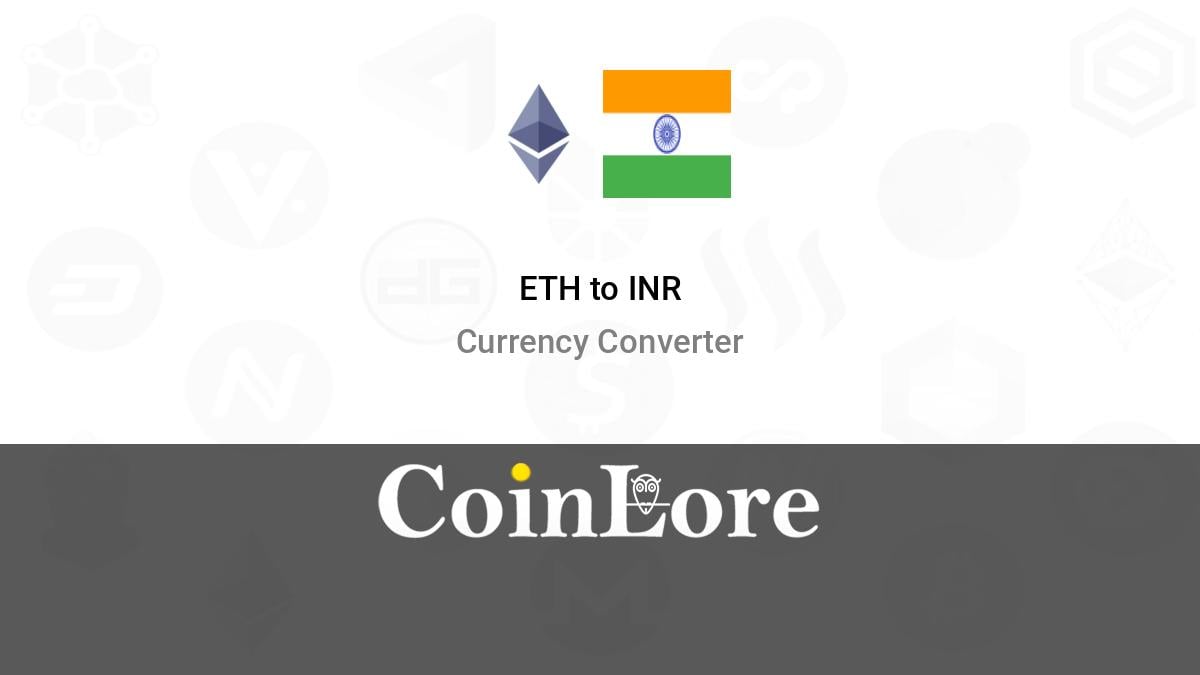 Convert 50 ETH to INR - Ethereum to Indian Rupee Converter | CoinCodex