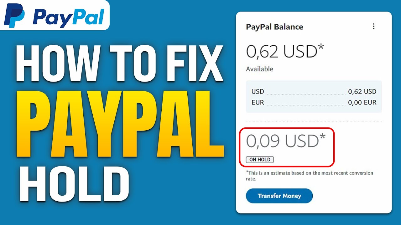 Why Your PayPal Money Is on Hold and How to Fix It