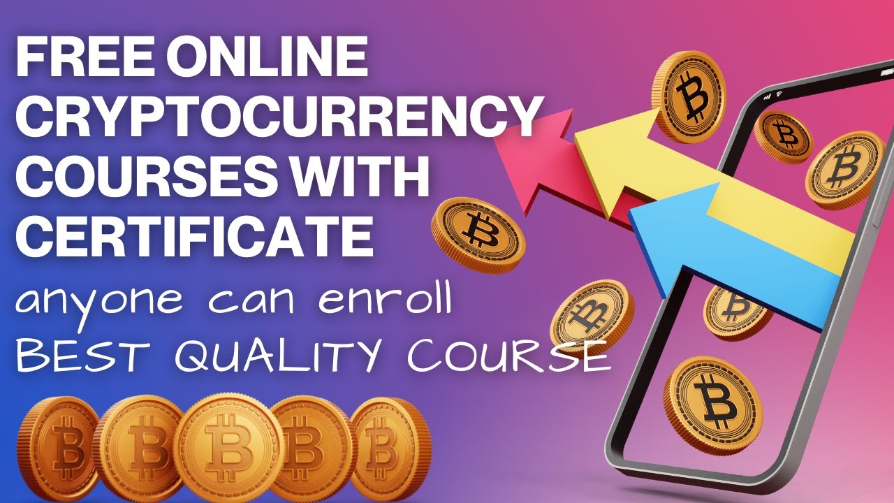 10 of the best cryptocurrency courses you can take for free - Online Learning