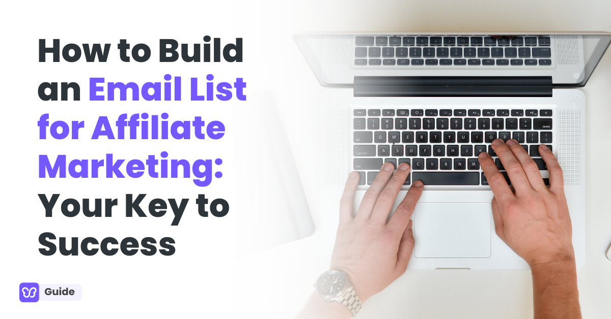 Do You Need An Email List For Affiliate Marketing? - Sell SaaS
