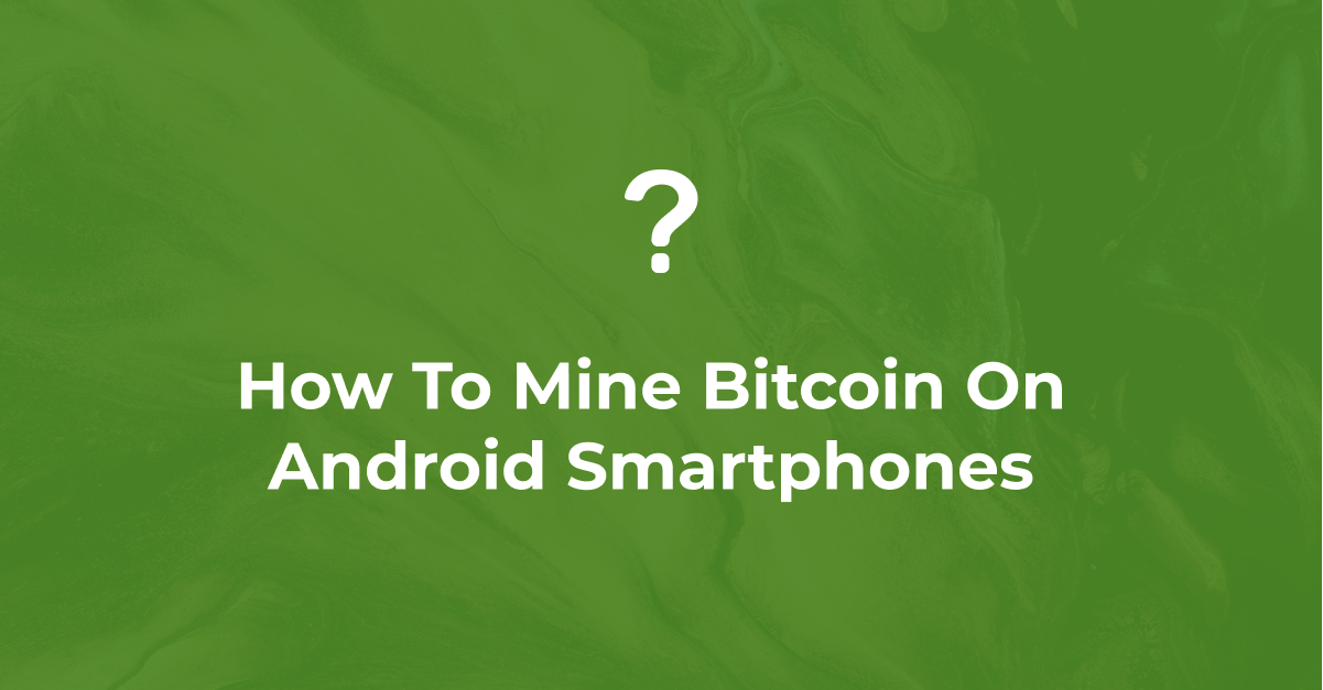 5 Top Crypto Mining Apps for Android Users in 