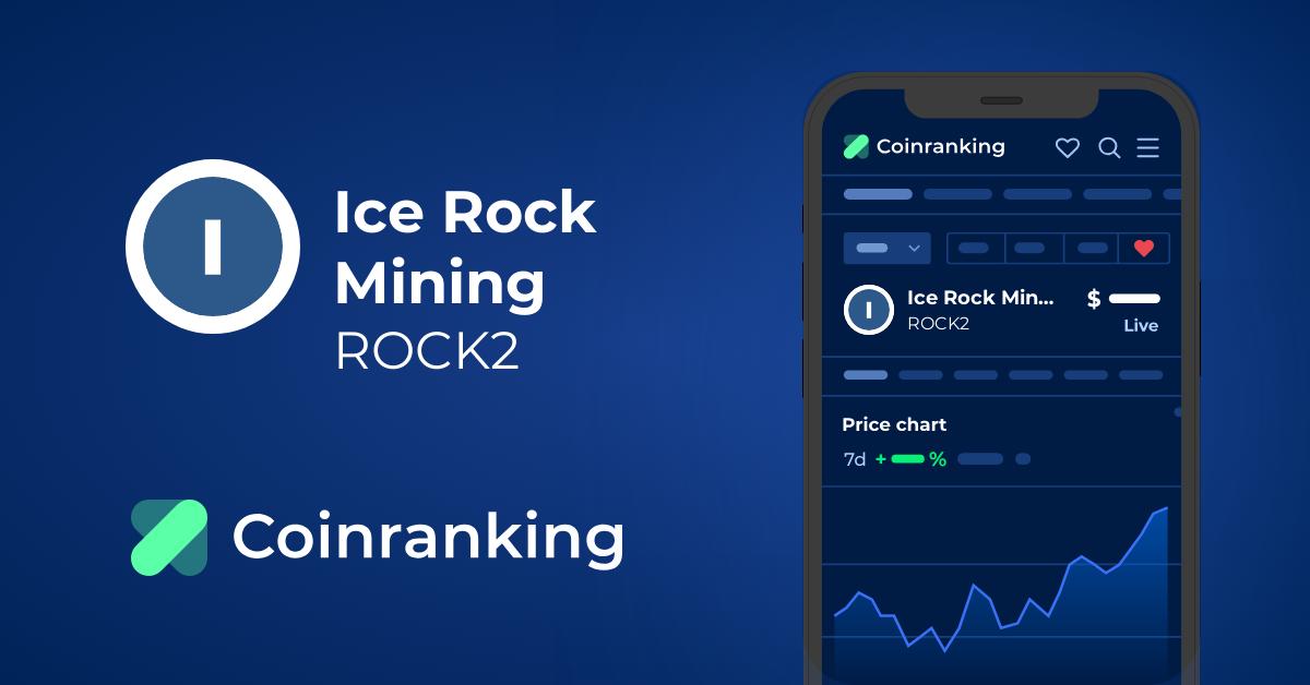 ICE ROCK MINING (ROCK2) live coin price, charts, markets & liquidity