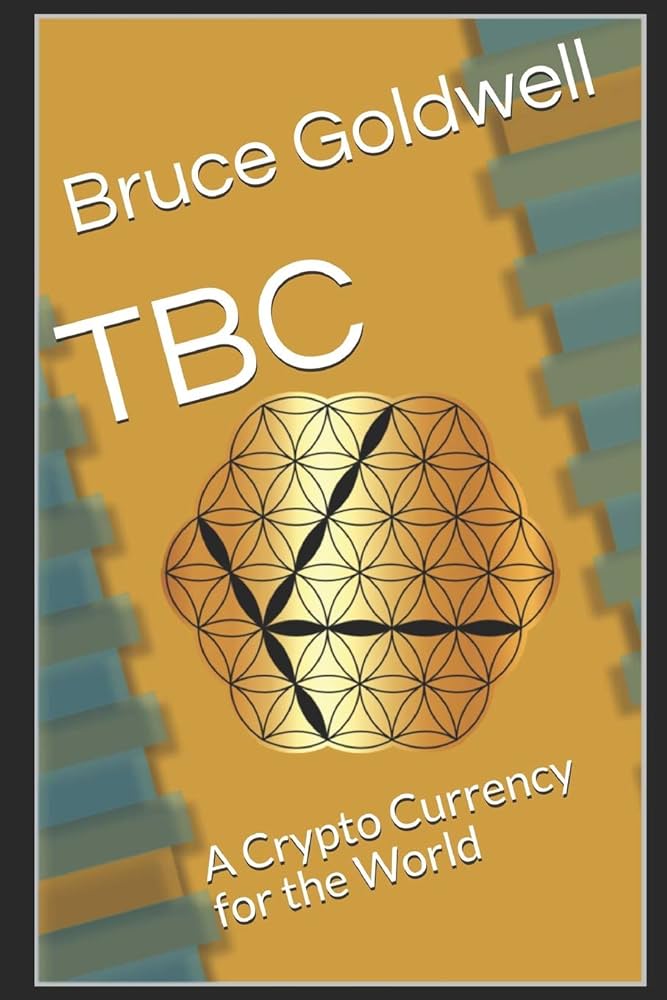Tbc: A Crypto Currency for the World : ecobt.ru: Books