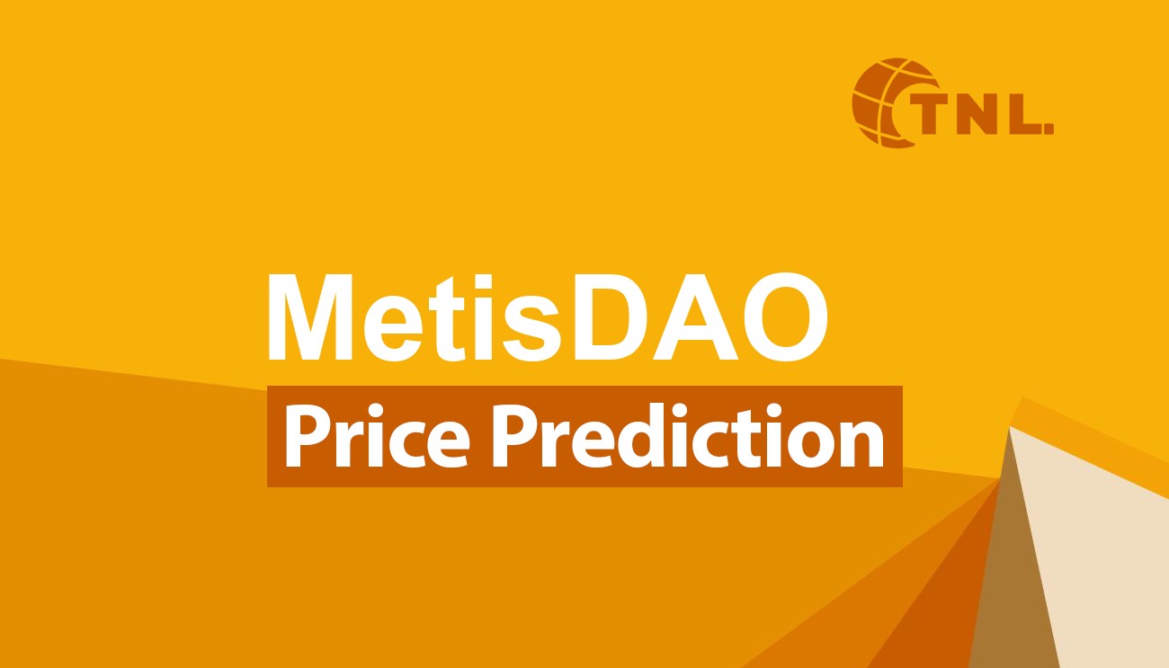 MetisDAO Price Prediction : Will METIS Rise?