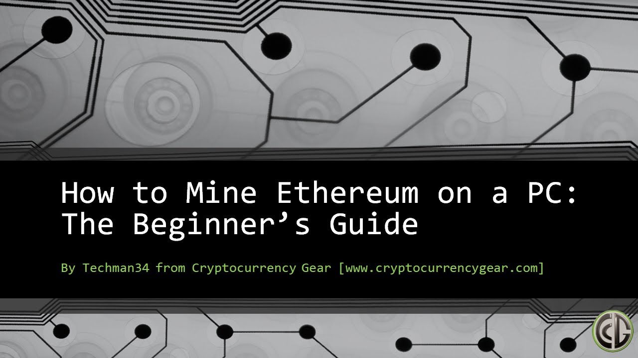 How to Mine Ethereum On Windows The Complete Guide