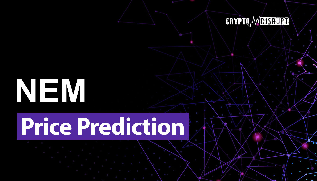 NEM Price Prediction , , - Is XEM a good investment?