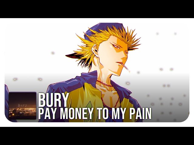 BPM and key for Bury by Pay money To my Pain | Tempo for Bury | SongBPM | ecobt.ru