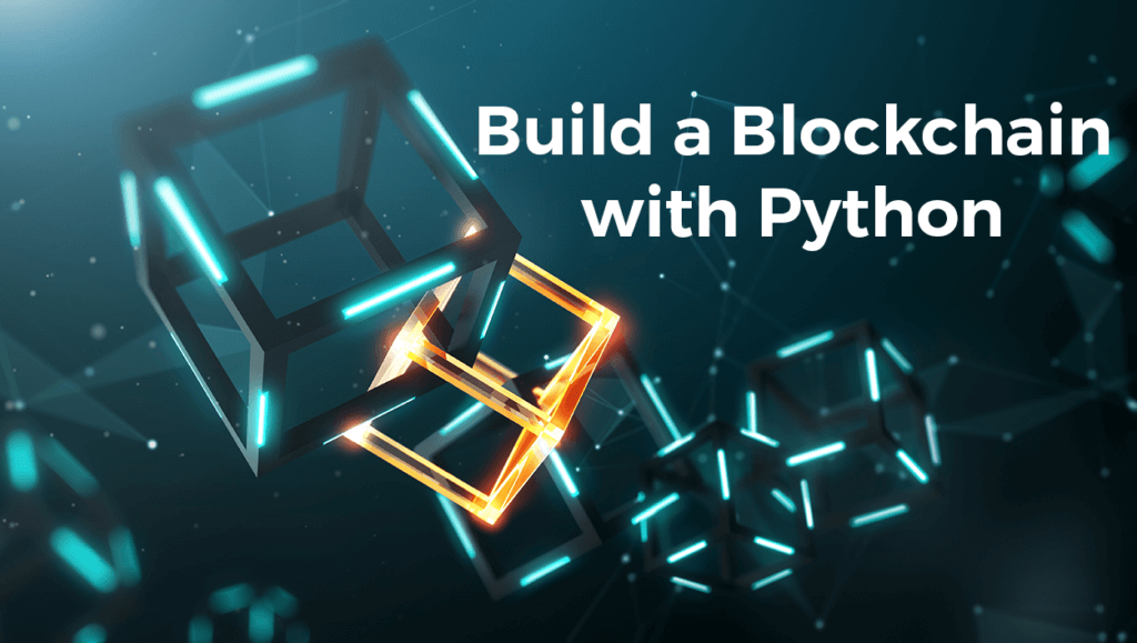 Constructing a Simple Blockchain using PYTHON - CUTTING EDGE VISIONARIES