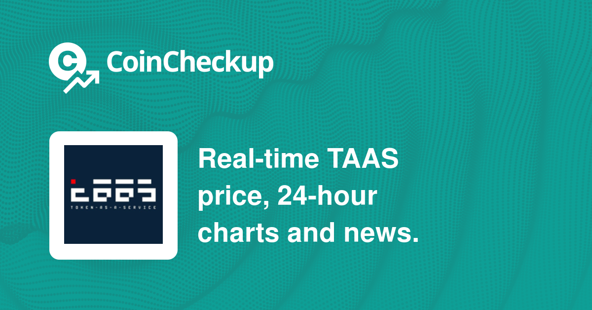 TaaS Price Today - TAAS Price Chart & Market Cap | CoinCodex