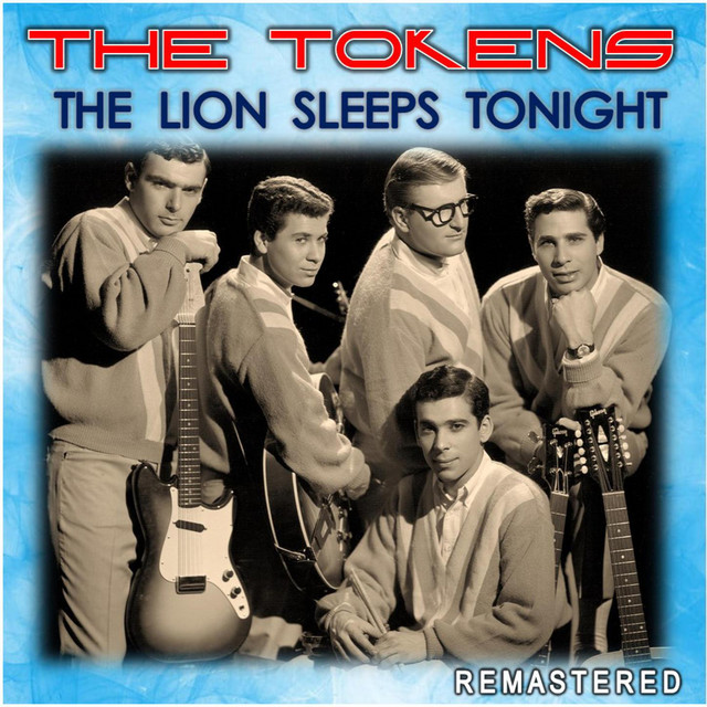 The Tokens - The Lion Sleeps Tonight (Wimoweh): listen with lyrics | Deezer